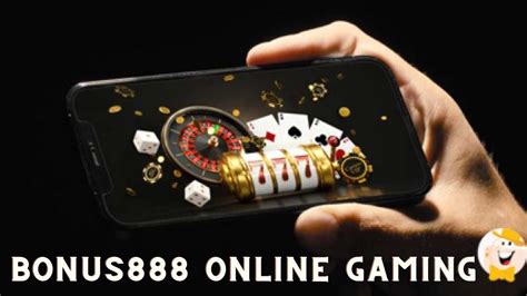 Bonus888 is the Ultimate Online Gaming Destination..